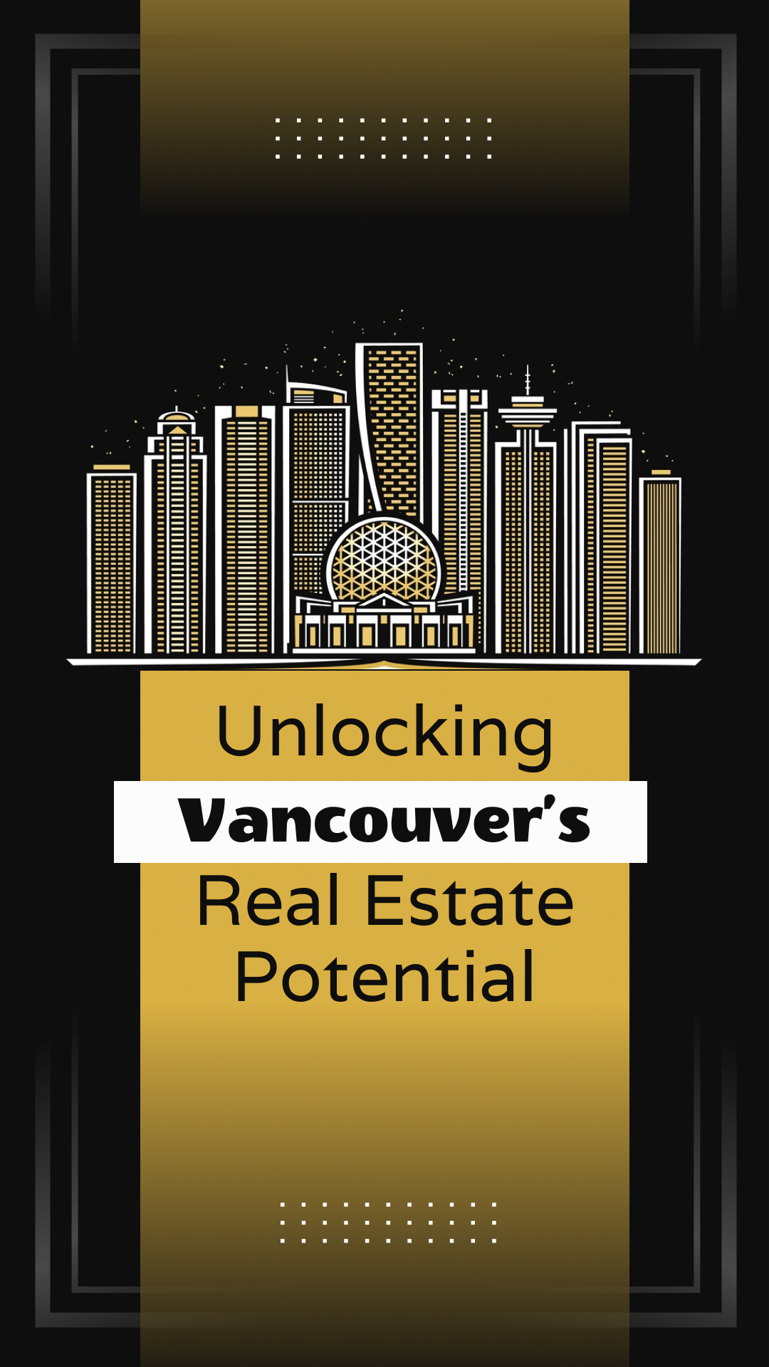 Unlocking Vancouver’s Real Estate Potential